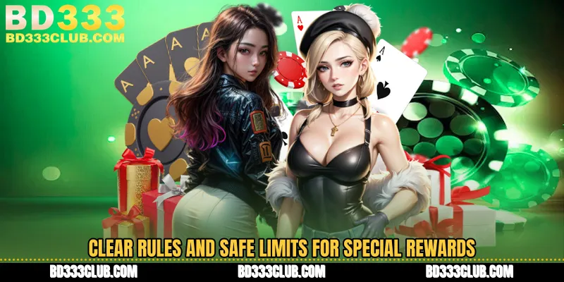Clear Rules And Safe Limits For Special Rewards