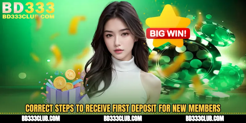 Correct Steps To Receive First Deposit For New Members