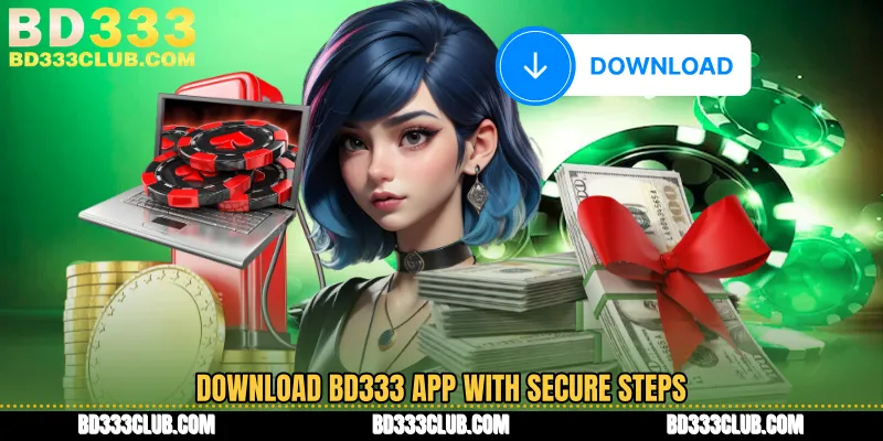 Download BD333 App With Secure Steps