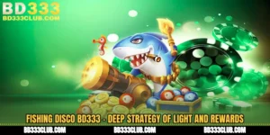 Fishing Disco BD333 - Deep Strategy Of Light And Rewards