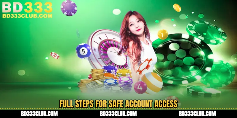 Full Steps For Safe Account Access