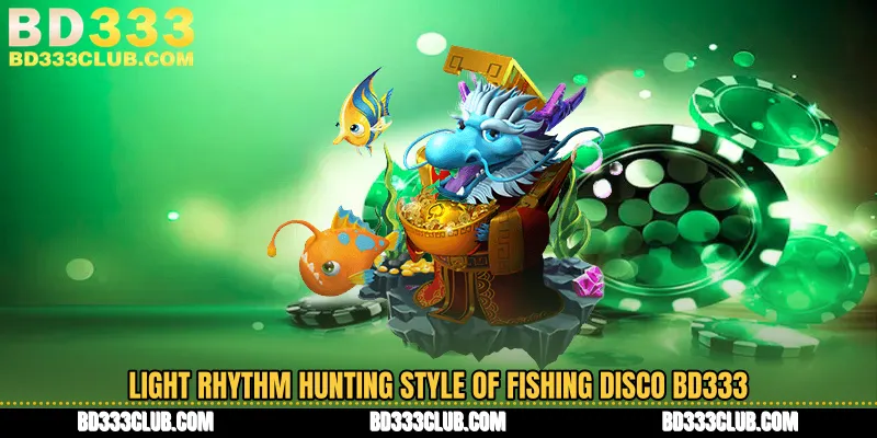 Light Rhythm Hunting Style Of Fishing Disco BD333