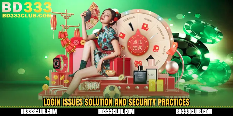 Login Issues Solution And Security Practices
