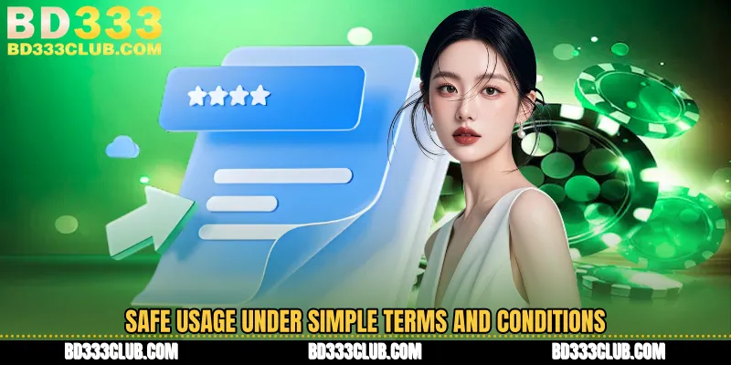 Safe Usage Under Simple Terms And Conditions