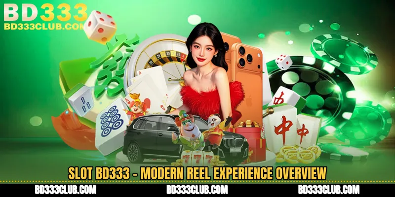 Slot BD333 - Modern Reel Experience Overview